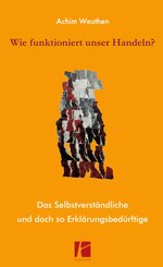 Wie funktioniert unser Handeln?