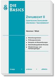 Basics Zivilrecht II Gesetzliche Schuldverh&auml;ltnisse / Sachenrecht