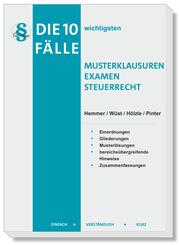 Die 10 wichtigsten F&auml;lle Musterklausuren Examen Steuerrecht