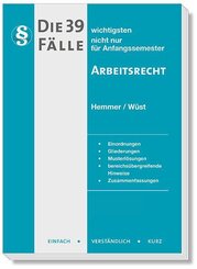 Die 39 wichtigsten F&auml;lle Arbeitsrecht