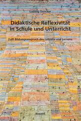 Didaktische Reflexivit&auml;t in Schule und Unterricht