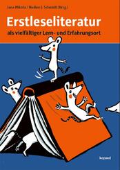 Erstleseliteratur als vielf&auml;ltiger Lern- und Erfahrungsort