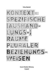 Kontextspezifische (Aushandlungs-)R&auml;ume pluraler Beziehungsweisen