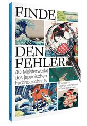 Finde den Fehler - 40 Meisterwerke des japanischen Farbholzschnitts