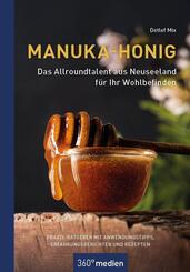 Manuka-Honig - Das Allroundtalent aus Neuseeland f&uuml;r Ihr Wohlbefinden