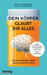 Dein K&ouml;rper glaubt dir alles