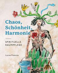 Chaos, Sch&ouml;nheit, Harmonie