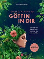Erwecke die Kraft der G&ouml;ttin in Dir