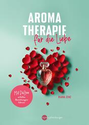Aromatherapie f&uuml;r die Liebe