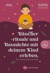 R&auml;ucherrituale und Raun&auml;chte mit deinem Kind erleben