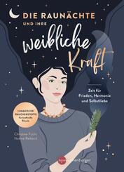 Die Raun&auml;chte und ihre weibliche Kraft