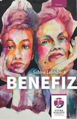 Benefiz. Ein Pl&auml;doyer f&uuml;r weibliche Solidarit&auml;t