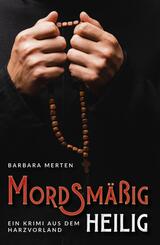 Mordsm&auml;&szlig;ig heilig