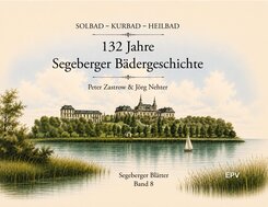 132 Jahre Segeberger B&auml;dergeschichte