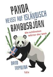 &raquo;Panda&laquo; hei&szlig;t auf Isl&auml;ndisch &raquo;Bambusbj&ouml;rn&laquo;