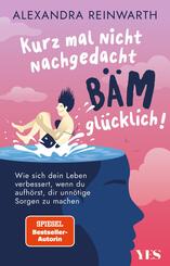 Kurz mal nicht nachgedacht - b&auml;m - gl&uuml;cklich!