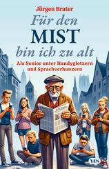 F&uuml;r den Mist bin ich zu alt