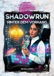 Shadowrun,Hinter dem Vorhang