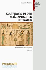 Kultpraxis in der alt&auml;gyptischen Literatur