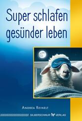 Super schlafen - ges&uuml;nder leben