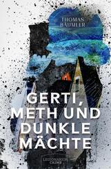 Gerti, Meth und dunkle M&auml;chte