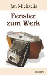 Fenster zum Werk