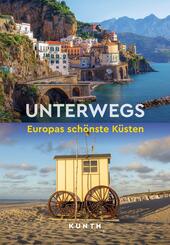 KUNTH Unterwegs Europas sch&ouml;nste K&uuml;sten