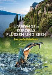 KUNTH Unterwegs an Europas Fl&uuml;ssen und Seen