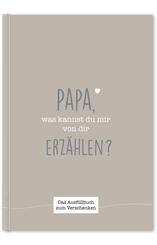 Papa, was kannst du mir von dir erz&auml;hlen?