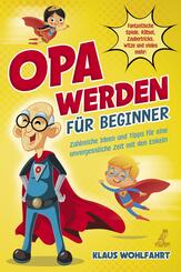 Opa werden f&uuml;r Beginner