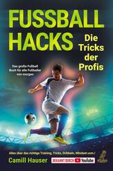 Fu&szlig;ball Hacks - Die Tricks der Profis