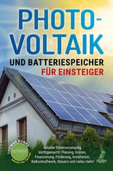 Photovoltaik und Batteriespeicher f&uuml;r Einsteiger