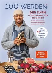 100 werden 2 - Der Darm als Schl&uuml;ssel zur Gesundheit