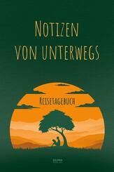 Notizen von unterwegs - Reisetagebuch