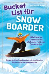 Bucket List f&uuml;r Snowboarder