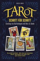 Tarot Schritt f&uuml;r Schritt - Einstieg ins Kartenlegen mit Herz & Seele
