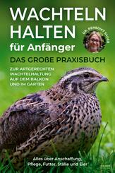 Wachteln halten f&uuml;r Anf&auml;nger