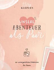Herzklopfen! 40 unvergessliche Erlebnisse f&uuml;r Paare