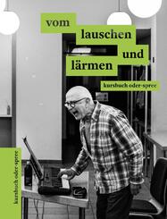 vom lauschen und l&auml;rmen