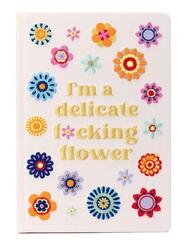 I'm a Delicate F_cking Flower Embroidered Journal
