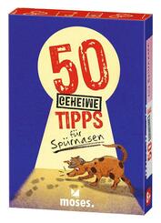 50 geheime Tipps f&uuml;r Sp&uuml;rnasen