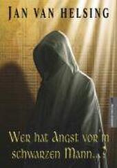 Wer hat Angst vor'm schwarzen Mann...?