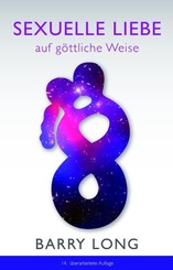 Sexuelle Liebe auf g&ouml;ttliche Weise