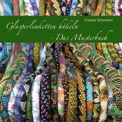 Glasperlenketten h&auml;keln - Das Musterbuch