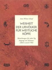 Weisheit der Urv&ouml;lker f&uuml;r westliche K&ouml;pfe