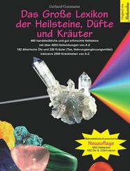 Das Gro&szlig;e Lexikon der Heilsteine, D&uuml;fte und Kr&auml;uter