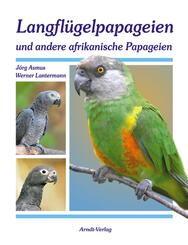 Langfl&uuml;gelpapageien und andere afrikanische Papageien