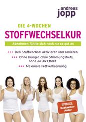 Die 4-Wochen Stoffwechselkur. Mit Leichtigkeit abnehmen - mit zus&auml;tzlichen Vitalstoffen den Stoffwechsel aktivieren
