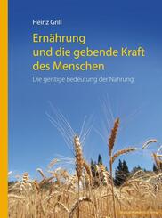 Ern&auml;hrung und die gebende Kraft des Menschen