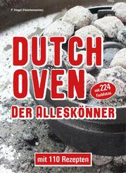 Dutch Oven. Der Allesk&ouml;nner